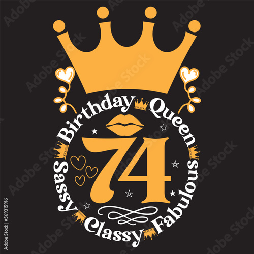  Birthday queen 74 sassy classy fabulous svg design