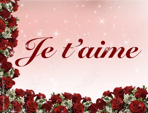 Je t’aime - i love you - written in French red color - image, dedication, love message - Valentine's Day, wedding, declaration, card, yellow background with red roses on the edge