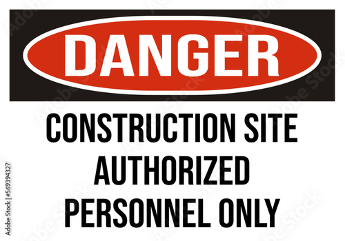 danger construction site authorized personnel only - construction sign, construction zone