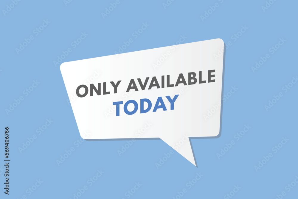 Only Available today text Button. Only Available today Sign Icon Label Sticker Web Buttons
Only Available today text Button. Only Available today Sign Icon Label Sticker Web Buttons