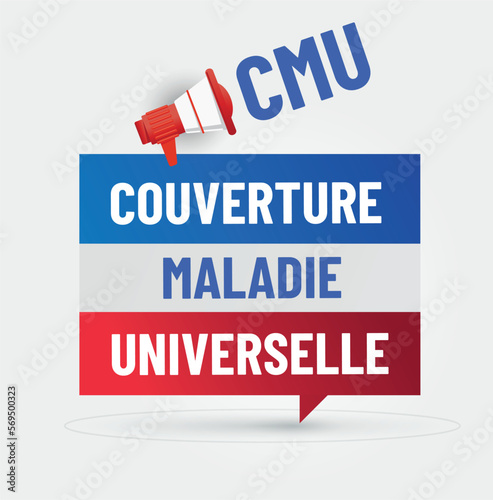 CMU - couverture maladie universelle, 
couverture, maladie ,universel ,social ,solidarité,soin , aider ,complémentaires,sécurité loi mutuel, france,français,tags,bannière, signes ,mégaphone