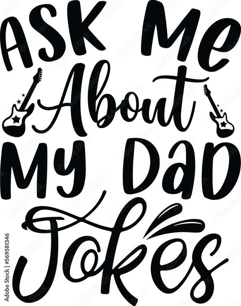 Ask me about my dad jokes funny dad svg