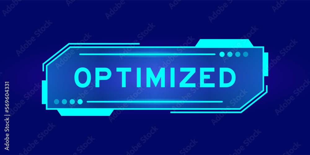 Futuristic hud banner that have word optimized on user interface screen on blue background Futuristic hud banner that have word optimized on user interface screen on blue background