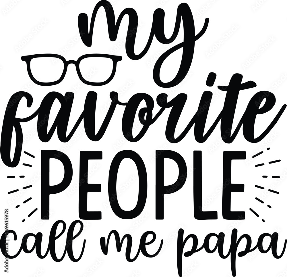 My favorite people call me papa funny dad svg My favorite people call me papa funny dad svg
