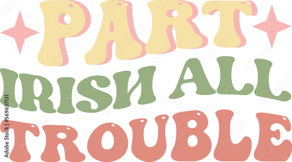 part irish all trouble