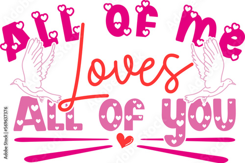 All of Me Loves All of You Typography