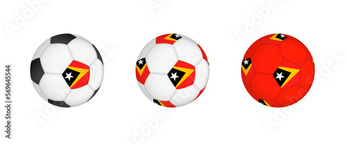 Collection football ball with the East Timor flag. Soccer equipment mockup with flag in three distinct configurations.