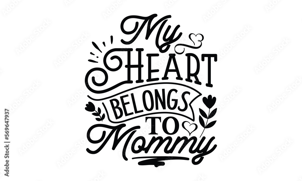 My heart belongs to mommy, mather's day T shirt Design, baseball mom life, Hand lettering illustration for your design, Svg Files for Cricut, Poster, EPS, can you download this Design