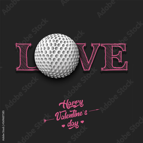 Happy Valentines Day. Love and golf ball