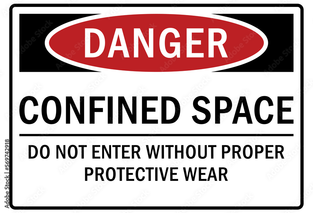 Confined space sign and labels do not enter without proper protective wear Confined space sign and labels do not enter without proper protective wear