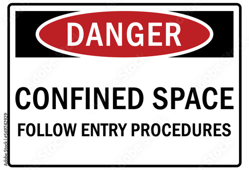 Confined space sign and labels follow entry procedures