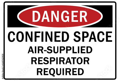 Confined space sign and labels air supplied respirator required