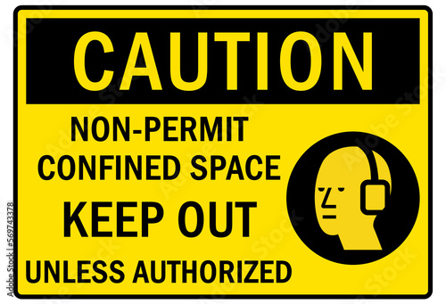 Confined space sign and labels non permit confined space, keep out unless authorized