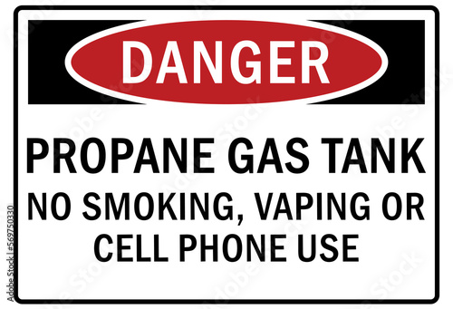 Propane warning sign and labels propane gas tank. No smoking, vaping or cell phone use