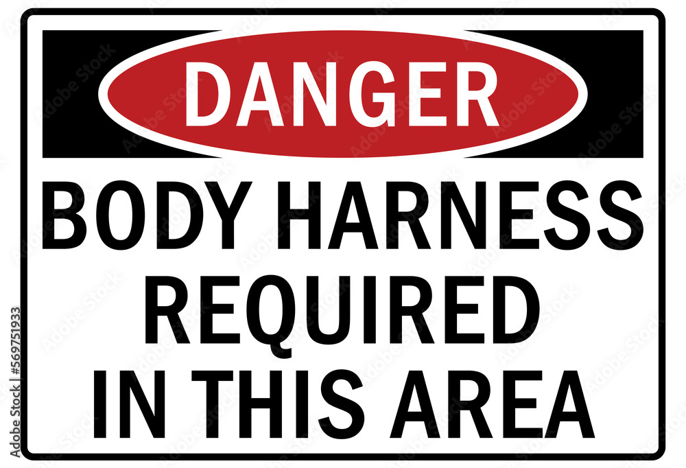 Safety equipment sign and labels body harness required in this area