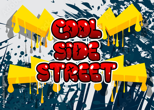 Cool Side Street. Graffiti tag. Abstract modern street art decoration performed in urban painting style.