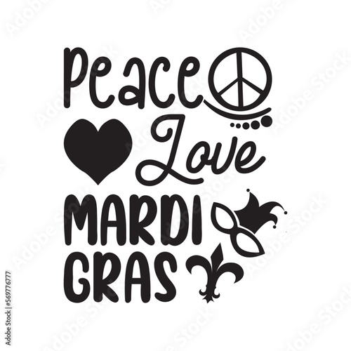 Peace Love Mardi Gras. Hand Lettering And Inspiration Positive Quote. Hand Lettered Quote. Modern Calligraphy.