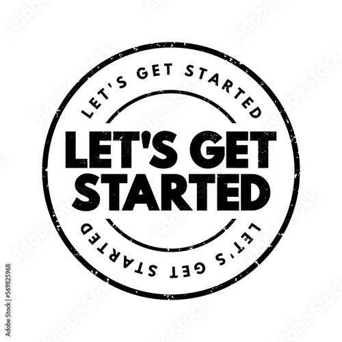 Let's Get Started text stamp, concept background