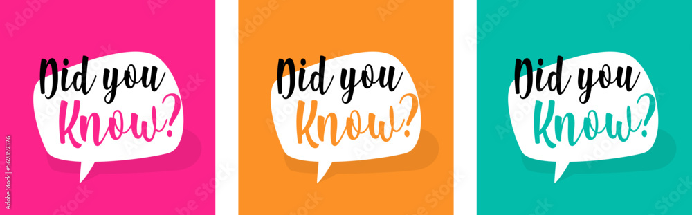 Did you know ? Did you know ?
