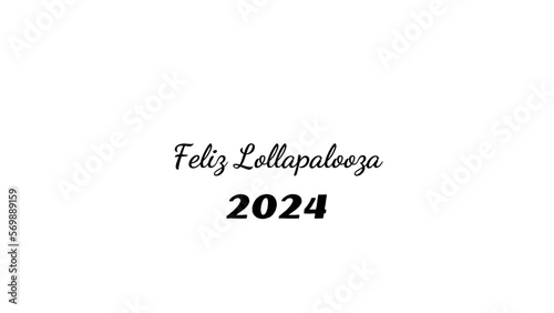 Feliz Lollapalooza wish typography with transparent background