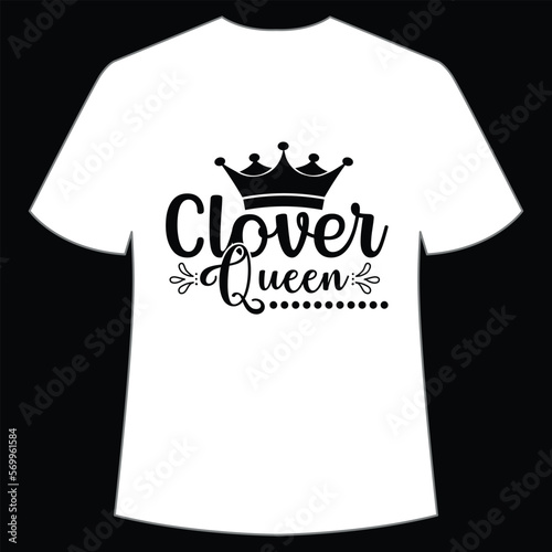 Clover Queen, St. Patrick's Day Shirt Print Template, Lucky Charms, Irish, everyone has a little luck Typography Design