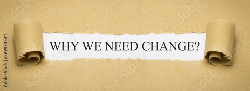 Why we need change?