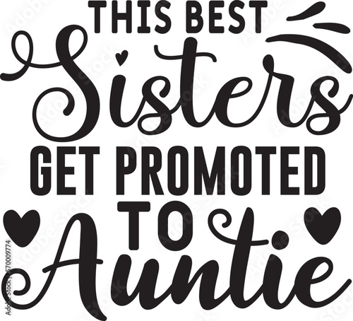. Womens This best Sisters Get Promoted to Auntie
