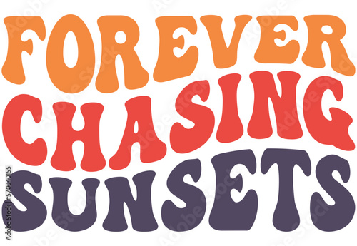 Forever Chasing Sunsets Retro Svg