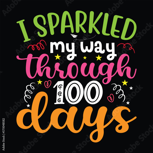 I sparkled my way through 100 days Shirt, 100 days of school Shirt, Preschool Shirt, 100 days svg, Cute 100 days Shirt, school, back to school, teacher, funny, student