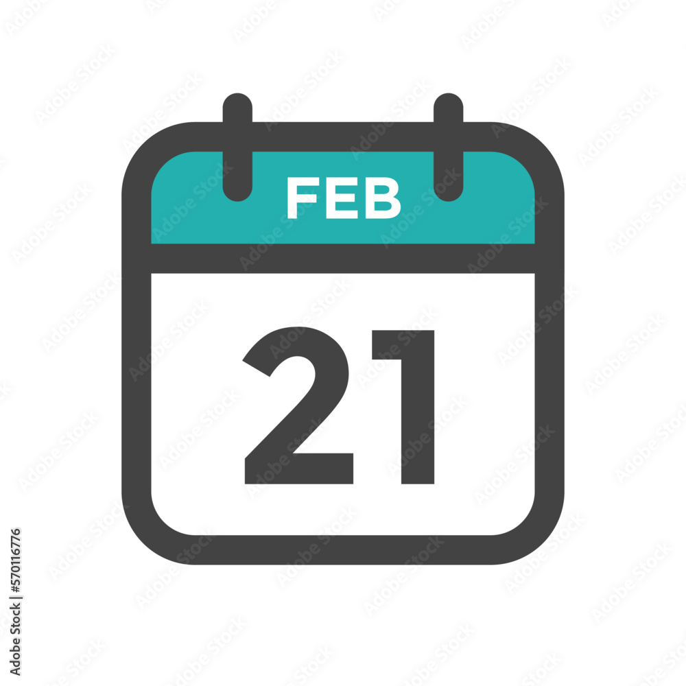 February 21 Calendar Day or Calender Date for Deadlines or Appointment February 21 Calendar Day or Calender Date for Deadlines or Appointment