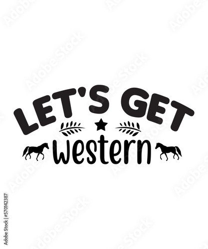 Let's Get Western SVG Cut File
