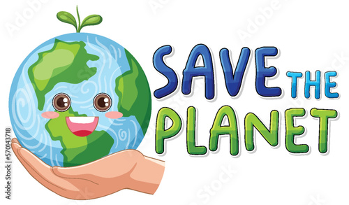 Save the planet text with a happy earth character