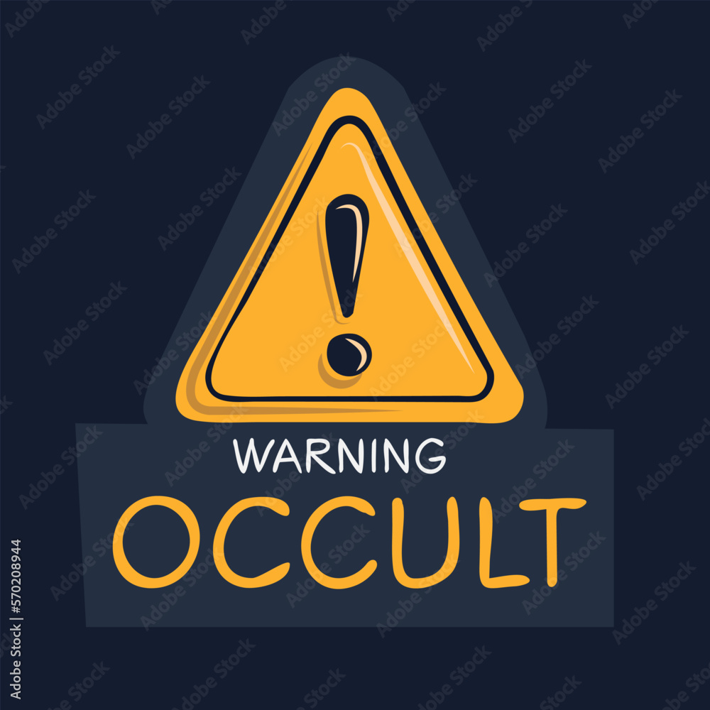 Obraz premium Warning sign (Occult), vector illustration.