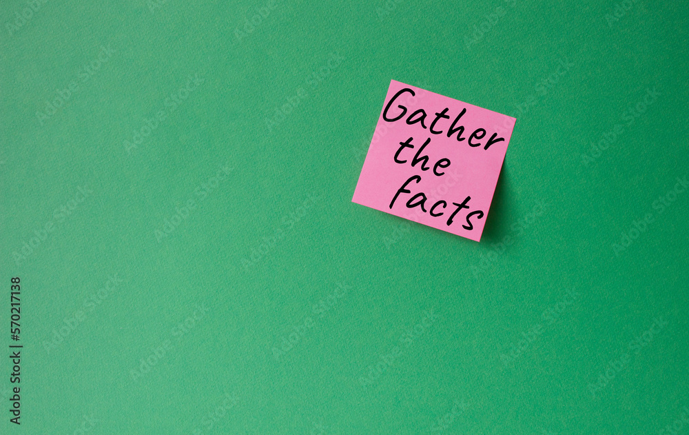 Gather the facts symbol. Concept words Gather the facts on pink steaky note. Beautiful green background. Business and Gather the facts concept. Copy space. Gather the facts symbol. Concept words Gather the facts on pink steaky note. Beautiful green background. Business and Gather the facts concept. Copy space.