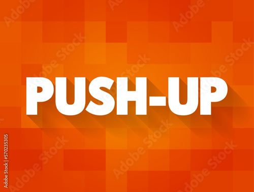 Push-up is a common calisthenics exercise beginning from the prone position, text concept for presentations and reports