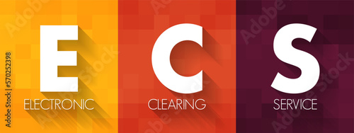 ECS Electronic Clearing Service - method of effecting bulk payment transactions, acronym text concept background