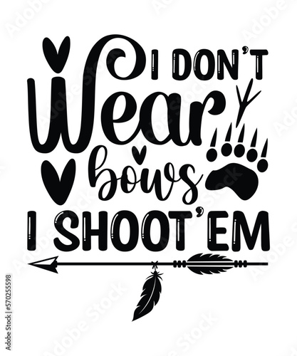 I Don't Wear Bows I Shoot'em, men's hunting gift for dad, my favorite hunting partners call me dad, hunting shirt, hunter gift