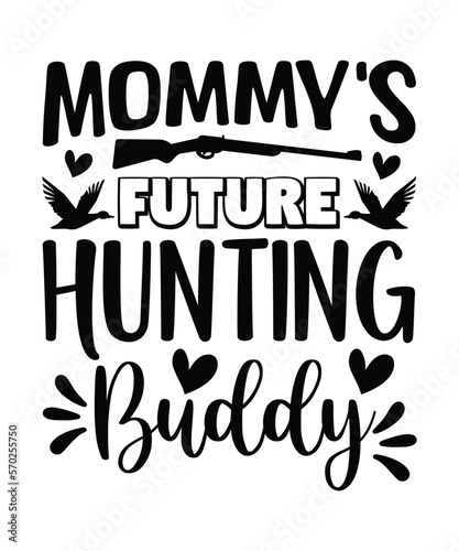 Mommy's Future Hunting Buddy, men's hunting gift for dad, my favorite hunting partners call me dad, hunting shirt, hunter gift,