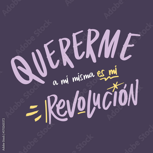 Quererme a mi misma es mi revolución, lettering en castellano, 8M, día internacional de la mujer.