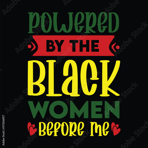 Powered By The Black Women Before Me svg