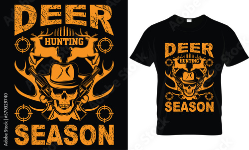 deer hunting season...Hunting t-shirt design templat photo