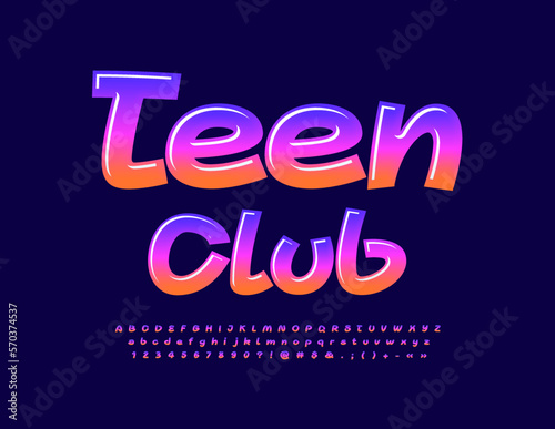 Vector modern sign Teen Club. Gradient color Font. Handwritten Alphabet Letters and Numbers set. 