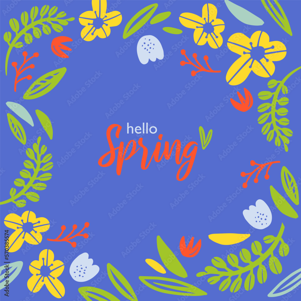 Hello Spring. Greeting spring mood card, invitation template. Frame, wreath, garland of flowers.  Flowers and leaves on blue square background.