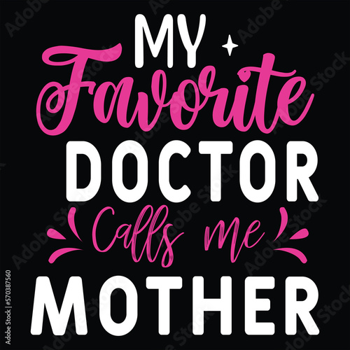 My Favorite Doctor Calls Me Mother