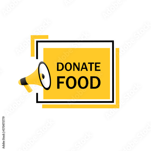 Donate food text quote. Badge with megaphone - vector.
