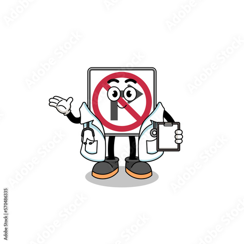 Cartoon mascot of no right turn road sign doctor