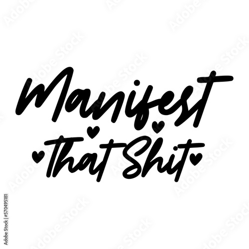 Manifest That Shit