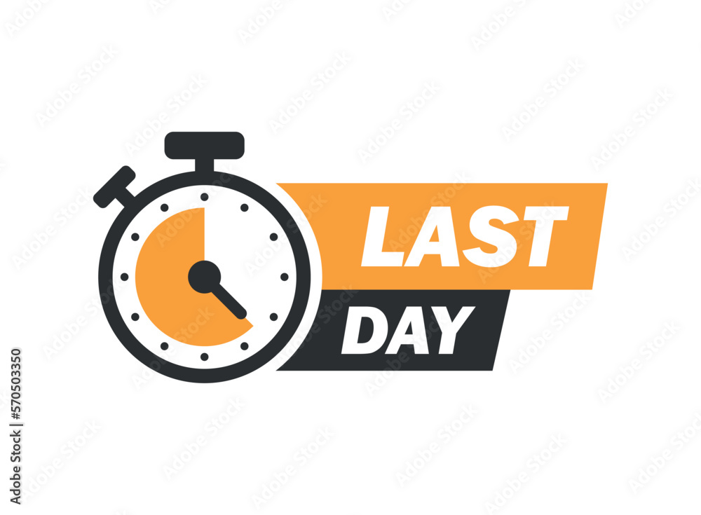 Obraz premium Last day icon in flat style. Promo label with alarm clock vector illustration on isolated background. Sale promotion sign business concept.