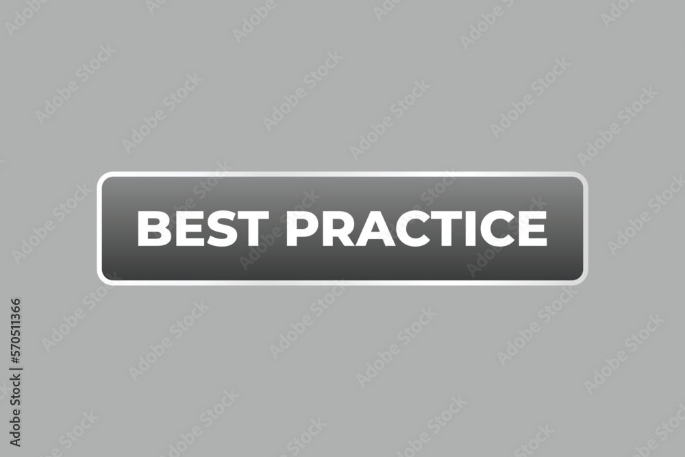 Best Practice Button. web template, Speech Bubble, Banner Label Best Practice. sign icon Vector illustration
Best Practice Button. web template, Speech Bubble, Banner Label Best Practice. sign icon Vector illustration