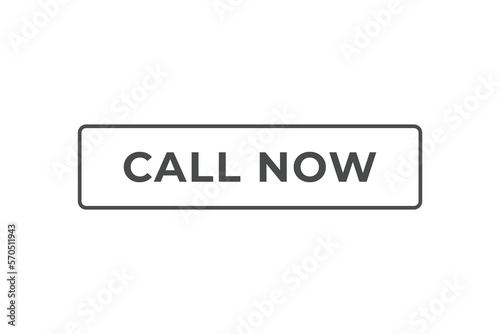 Call Now Button. web template, Speech Bubble, Banner Label Call Now. sign icon Vector illustration 